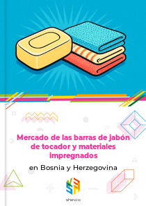 Mercado de las barras de jabón de tocador y materiales impregnados en Bosnia y Herzegovina