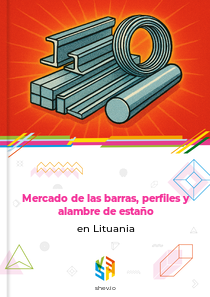 Mercado de las barras, perfiles y alambre de estaño en Lituania