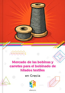 Mercado de las bobinas y carretes para el bobinado de hilados textiles en Grecia