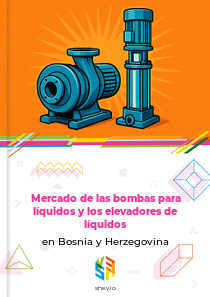 Mercado de las bombas para líquidos y los elevadores de líquidos en Bosnia y Herzegovina