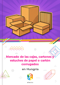 Mercado de las cajas, cartones y estuches de papel o cartón corrugados en Hungría