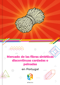 Mercado de las fibras sintéticas discontinuas cardadas o peinadas en Portugal