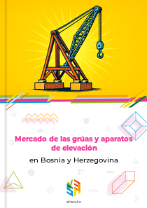 Mercado de las grúas y aparatos de elevación en Bosnia y Herzegovina