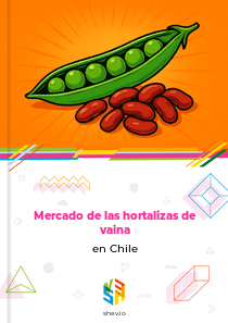 Mercado de las hortalizas de vaina en Chile