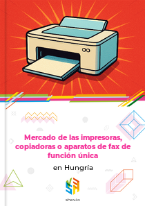 Mercado de las impresoras, copiadoras o aparatos de fax de función única en Hungría