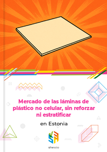 Mercado de las láminas de plástico no celular, sin reforzar ni estratificar en Estonia