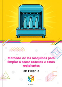 Mercado de las máquinas para limpiar o secar botellas u otros recipientes en Polonia