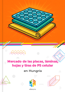 Mercado de las placas, láminas, hojas y tiras de PS celular en Hungría