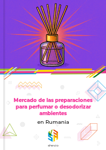 Mercado de las preparaciones para perfumar o desodorizar ambientes en Rumania