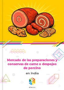 Mercado de las preparaciones y conservas de carne o despojos de porcino en India