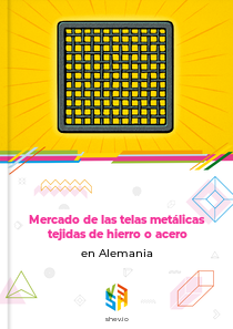 Mercado de las telas metálicas tejidas de hierro o acero en Alemania