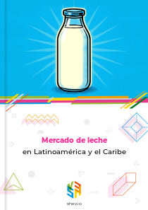 Mercado de leche en Latinoamérica y el Caribe