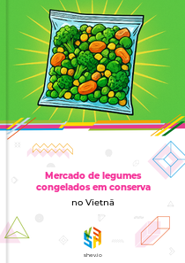 Mercado de legumes congelados em conserva no Vietnã