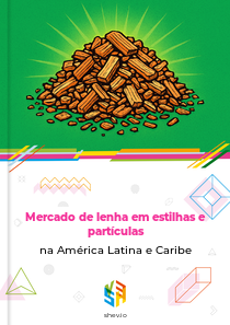 Mercado de lenha em estilhas e partículas na América Latina e Caribe