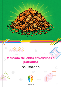 Mercado de lenha em estilhas e partículas na Espanha