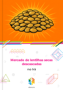 Mercado de lentilhas secas descascadas no Irã