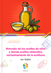 Mercado de los aceites de oliva y demás aceites obtenidos exclusivamente de la aceituna en Italia