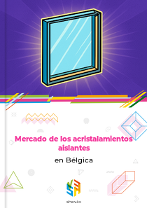 Mercado de los acristalamientos aislantes en Bélgica