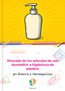 Mercado de los artículos de uso doméstico e higiénicos de plástico en Bosnia y Herzegovina