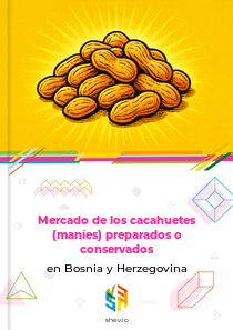 Mercado de los cacahuetes (maníes) preparados o conservados en Bosnia y Herzegovina