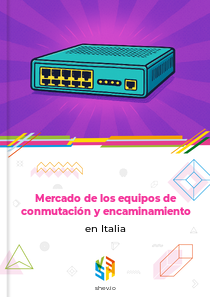 Mercado de los equipos de conmutación y encaminamiento en Italia