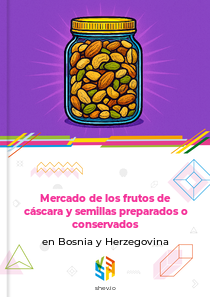 Mercado de los frutos de cáscara y semillas preparados o conservados en Bosnia y Herzegovina
