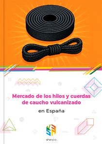 Mercado de los hilos y cuerdas de caucho vulcanizado en España