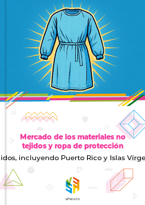 Mercado de los materiales no tejidos y ropa de protección en Estados Unidos, incluyendo Puerto Rico y Islas Vírgenes de EE. UU.