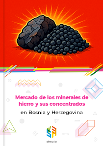 Mercado de los minerales de hierro y sus concentrados en Bosnia y Herzegovina