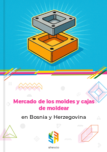 Mercado de los moldes y cajas de moldear en Bosnia y Herzegovina