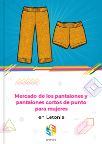 Mercado de los pantalones y pantalones cortos de punto para mujeres en Letonia