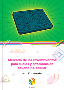 Mercado de los revestimientos para suelos y alfombras de caucho no celular en Rumania