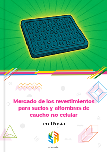 Mercado de los revestimientos para suelos y alfombras de caucho no celular en Rusia