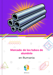 Mercado de los tubos de aluminio en Rumania
