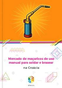 Mercado de maçaricos de uso manual para soldar e brasear na Croácia