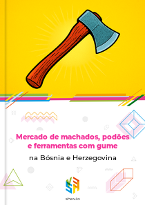 Mercado de machados, podões e ferramentas com gume na Bósnia e Herzegovina