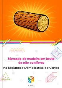 Mercado de madeira em bruto de não coníferas na República Democrática do Congo