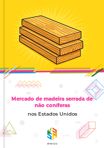 Mercado de madeira serrada de não coníferas nos Estados Unidos