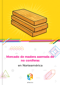 Mercado de madera aserrada de no coníferas en Norteamérica