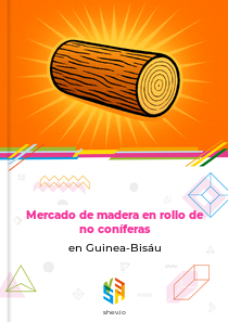 Mercado de madera en rollo de no coníferas en Guinea-Bisáu