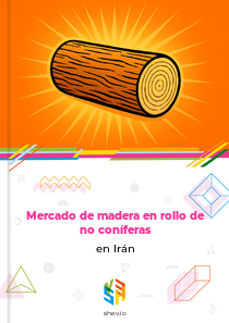 Mercado de madera en rollo de no coníferas en Irán