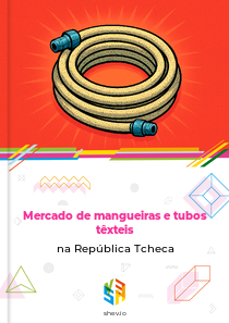 Mercado de mangueiras e tubos têxteis na República Tcheca