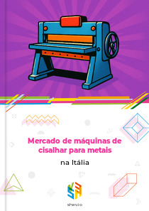 Mercado de máquinas de cisalhar para metais na Itália