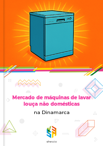 Mercado de máquinas de lavar louça não domésticas na Dinamarca