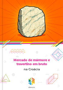 Mercado de mármore e travertino em bruto na Croácia