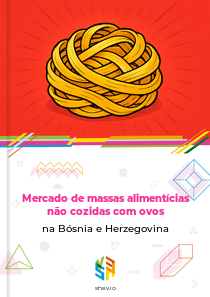 Mercado de massas alimentícias não cozidas com ovos na Bósnia e Herzegovina