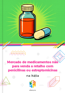 Mercado de medicamentos não para venda a retalho com penicilinas ou estreptomicinas na Itália