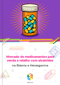 Mercado de medicamentos para venda a retalho com alcaloides na Bósnia e Herzegovina