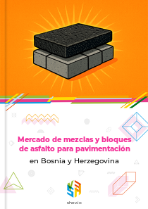 Mercado de mezclas y bloques de asfalto para pavimentación en Bosnia y Herzegovina