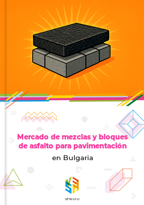 Mercado de mezclas y bloques de asfalto para pavimentación en Bulgaria